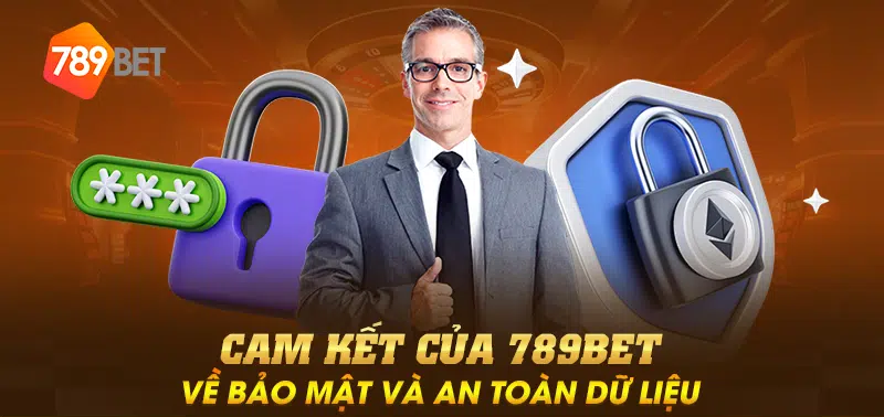 Cam kết của 789Bet về bảo mật và an toàn dữ liệu