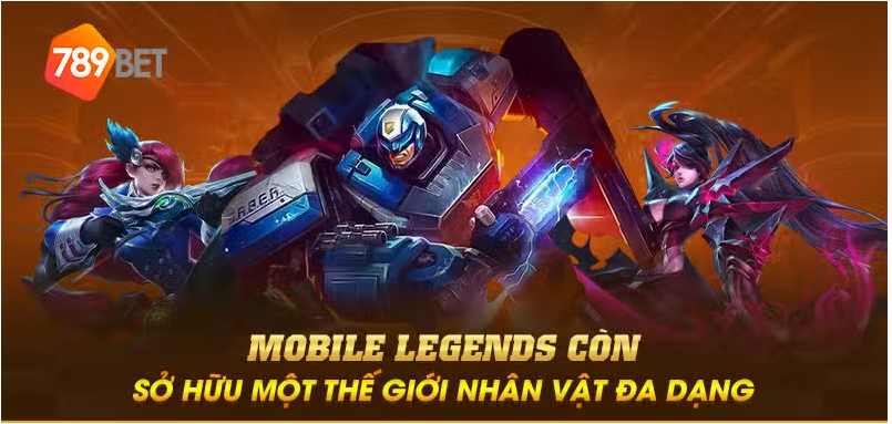 Mobile Legends còn sở hữu một thế giới nhân vật đa dạng